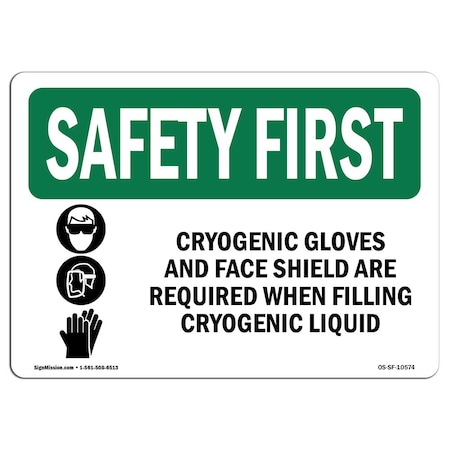 Signmission OSHA Sign, Cryogenic Gloves And Face Shield W/ Symbol, 10in X 7in Aluminum, 10" W, 7" H, Landscape OS-SF-A-710-L-10574